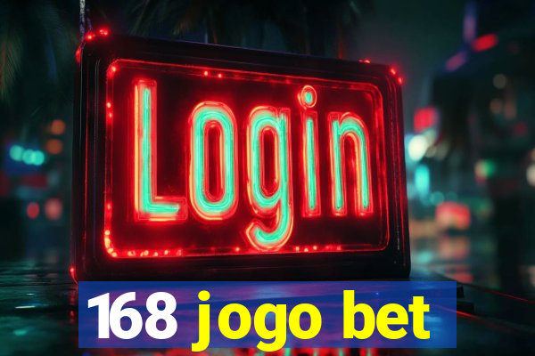 168 jogo bet